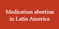 Medication abortion in latin America